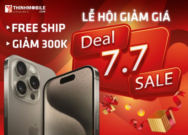 Khuyến mãi deal 7/7 giảm 300k free ship