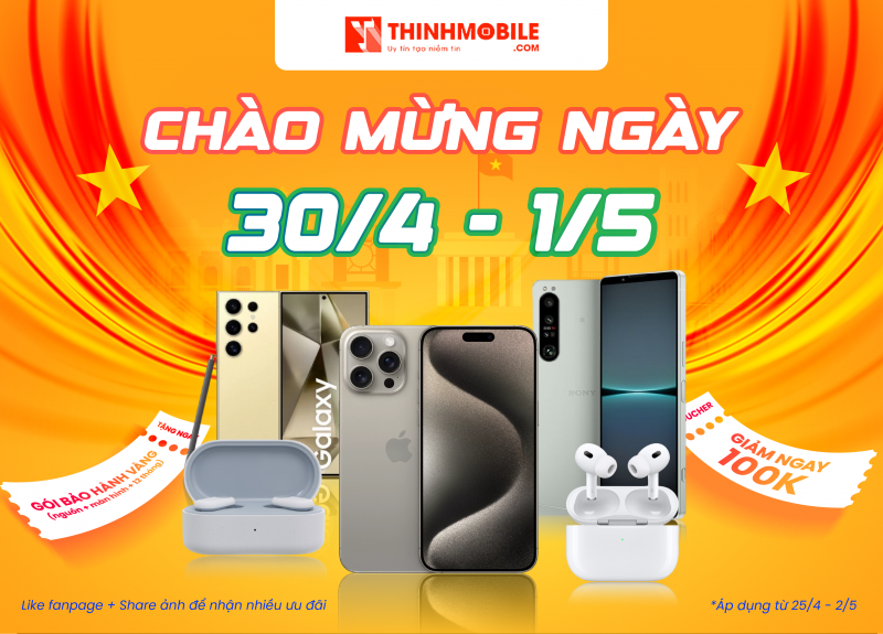 Chào mừng Ngày Giải phóng Miền Nam 30/4 & Quốc tế Lao động 1/5 với Thinhmobile!