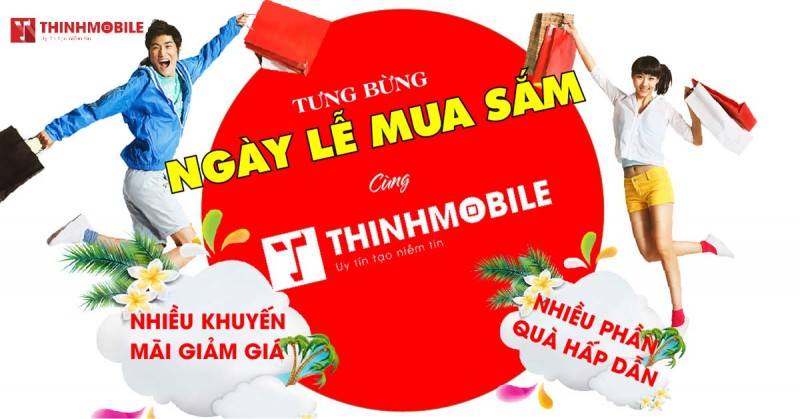 TƯNG BỪNG THÁNG MUA SẮM TẠI THINHMOBILE