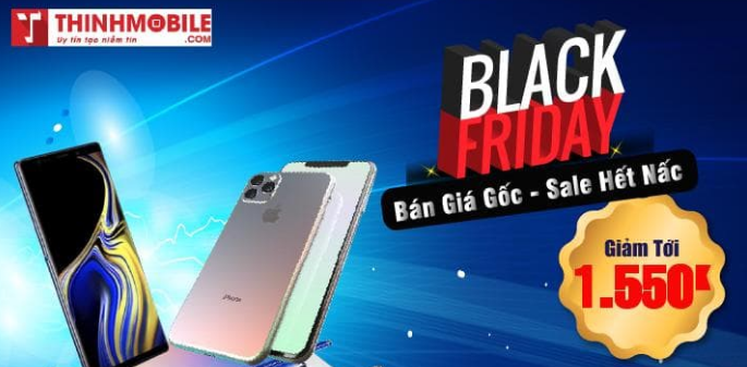 BLACK FRIDAY GIẢM GIÁ GỐC THỊNH MOBILE BÁN GIÁ GỐC